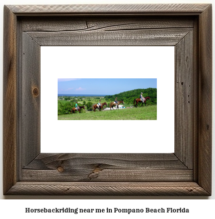 horseback riding near me in Pompano Beach, Florida